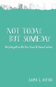 Not Today, But Someday (Emi Lost & Found, #0.5) - Lori L. Otto