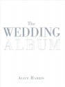 The Wedding Album - Alice Harris, Sara Bliss