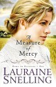 A Measure of Mercy - Lauraine Snelling