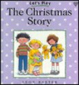 The Christmas Story - Leon Baxter, Christine Cousins