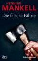 Die falsche Fährte (Wallander #5) - Henning Mankell, Wolfgang Butt