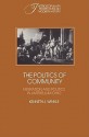 The Politics of Community: Migration and Politics in Antebellum Ohio - Kenneth J. Winkle, Stephan Thernstrom, Robert Fogel