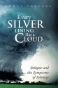 Every Silver Lining Has a Cloud : Relapse and the Symptoms of Sobriety - Scott Stevens