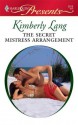 The Secret Mistress Arrangement - Kimberly Lang