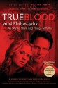 True Blood and Philosophy Expanded Editior - George A. Dunn, Rebecca Housel