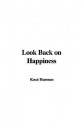 Look Back on Happiness - Knut Hamsun