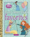 Disney Princess Little Golden Book Favorites: Volume 3 (Disney Princess) - Tennant Redbank, Ben Smiley, Victoria Saxon, Lori Tyminski, Victoria Ying