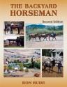 The Backyard Horseman - Ron Rude, Bill Brown