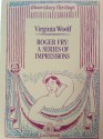 Roger Fry: A Series of Impressions - Virginia Woolf