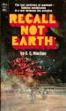 Recall Not Earth - C.C. MacApp, Carroll Mather Capps