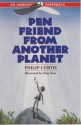 Pen Friend from Another Planet - Philip Curtis, Tony Ross