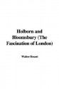 The Fascination of London: Holborn and Bloomsbury - Walter Besant, Geraldine Edith Mitton