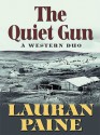 The Quiet Gun: A Western Duo - Lauran Paine