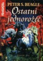 Ostatni jednorożec - Peter S. Beagle