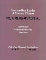 Intermediate Reader of Modern Chinese: Volume I: Text: Volume II: Vocabulary, Sentence Patterns, Exercises - Chih-p'ing Chou, Der-lin Chao