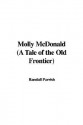 Molly McDonald (a Tale of the Old Frontier) - Randall Parrish