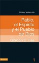 BTV # 01: Pablo, el Espiritu y el pueblo de Dios (Biblioteca Teologica Vida) (Spanish Edition) - Gordon D. Fee