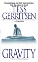 Gravity: A Novel of Medical Suspense - Tess Gerritsen