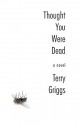 Thought You Were Dead - Terry Griggs, Nick Craine