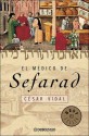 El médico de Sefarad - César Vidal, César Vidal