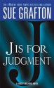 J is for Judgment - Sue Grafton