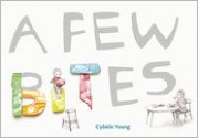 A Few Bites - Cybèle Young