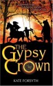 The Gypsy Crown - Kate Forsyth