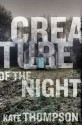 Creature of the Night - Kate Thompson