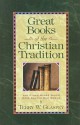 Great Books of the Christian Tradition - Terry W. Glaspey