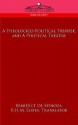 A Theologico-Political Treatise, and a Political Treatise - Baruch Spinoza