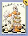 Jake Baked the Cake - B.G. Hennessy, Mary Morgan