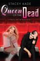 Queen of the Dead (A Ghost and the Goth Novel) - Stacey Kade