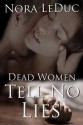 Dead Women Tell No Lies - Nora LeDuc