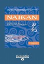 Naikan: Gratitude, Grace, and the Japanese Art of Self-Reflection (Large Print 16pt) - Gregg Krech