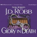 Glory in Death - J.D. Robb, Cristine McMurdo-Wallis