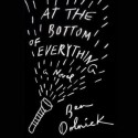 At the Bottom of Everything - Ben Dolnick, Chris Patton