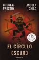 El Círculo Oscuro - Douglas Preston, Preston Child, Jofre Homedes