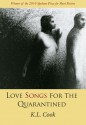 Love Songs for the Quarantined - K.L. Cook