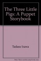 The Three Little Pigs: A Puppet Storybook - Tadasu Izawa