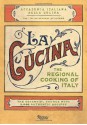 La Cucina: The Regional Cooking of Italy - The Italian Academy of Cuisine, Judith Stonehill, Giuliano Bugialli