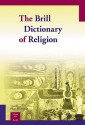 The Brill Dictionary Of Religion - Kocku Von Stuckrad