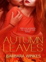 Autumn Leaves - Barbara Winkes, Carolyn Crow, Amanda Kelsey