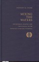 Mixing the Waters: Envrionment, Politics, and the Building of the Tennessee -Tombigee Waterway - Jeffrey K. Stine