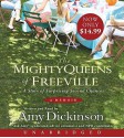 The Mighty Queens of Freeville: A Mother, a Daughter, and the Town That Raised Them - Amy Dickinson