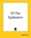 Of the Epidemics - Hippocrates