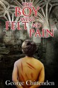 The Boy Who Felt No Pain - George Chittenden