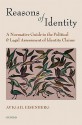 Reasons of Identity: A Normative Guide to the Political and Legal Assessment of Identity Claims - Avigail Eisenberg