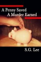 A Penny Saved a Murder Earned (The Kelly Clan) - S.G. Lee