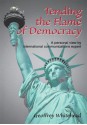 Tending the Flame of Democracy: A personal view by international communications expert - Geoffrey Whitehead