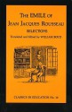 Emile of Jean Jacques Rousseau: Selections - Jean-Jacques Rousseau, William Boyd, Willia Boyd